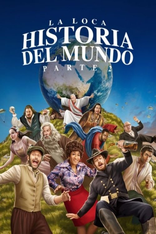 La loca historia del mundo – Parte 2