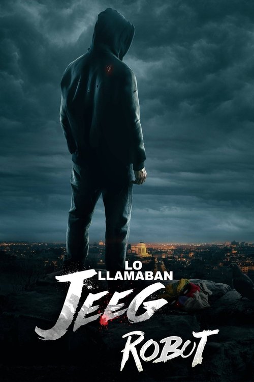 Lo llamaban Jeeg Robot